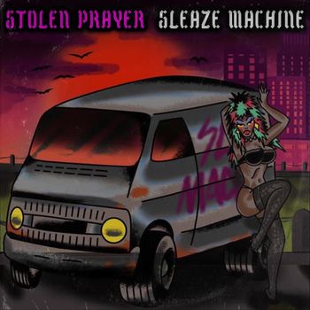 Stolen Prayer - Sleaze Machine