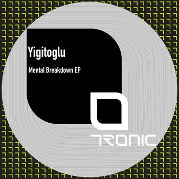 Yigitoglu - Mental Breakdown EP