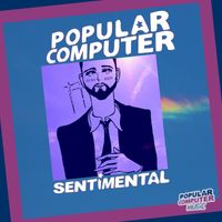 Popular Computer - Sentimental