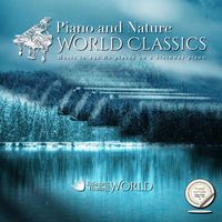 Relaxing Healing World - Piano and Nature - World Classics 10