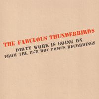 The Fabulous Thunderbirds - Dirty Work Is Going On