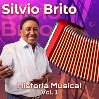 Silvio Brito - Historia Musical, Vol. 1