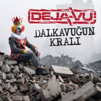 Dejavu - Dalkavuğun Kralı