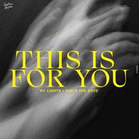 KC Lights - THIS IS FOR YOU (feat. Niki & the Dove)