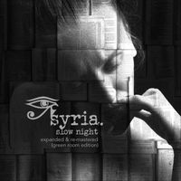 Syria - Slow Night - Expanded & Re-Mastered (Green Room Edition)