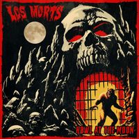 Los Morts - Howl at the Moon (Explicit)