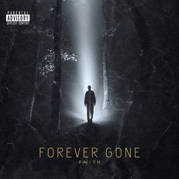 FA1th - FOREVER GONE (Explicit)