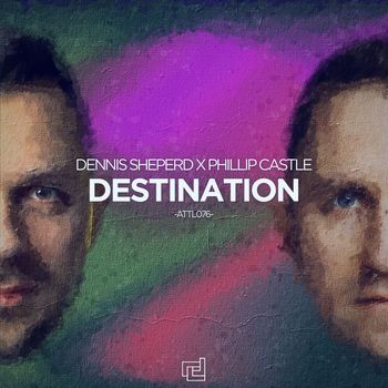 Dennis Sheperd x Phillip Castle - Destination