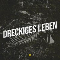 DC - Dreckiges Leben (Explicit)