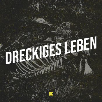 DC - Dreckiges Leben (Explicit)