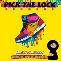 Nick The Lot - Kick It With You EP