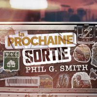 Phil G. Smith - La prochaine sortie