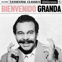 Bienvenido Granda - Essential Classics, Vol. 968: Bienvenido Granda