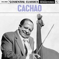 Cachao - Essential Classics, Vol. 969: Cachao