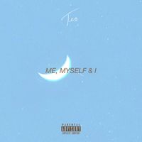 Teo - Me, Myself & I (Explicit)