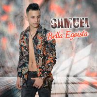 Samuel - Bella egoista