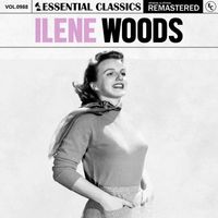 Ilene Woods - Essential Classics, Vol. 988: Ilene Woods