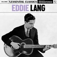 Eddie Lang - Essential Classics, Vol. 989: Eddie Lang