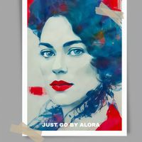Alora - Just Go (Edit)