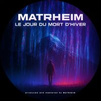 Matrheim - Le Jour du Mort d'Hiver