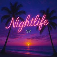 SV - Nightlife (Explicit)