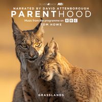 Tom Howe - Parenthood: Grasslands (Music From The Programme On BBC)