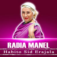 Radia Manel - Habito Sid Erajala