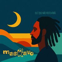 Maskavo - Eu é Que Não Volto Atrás