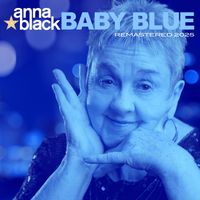 Anna Black - Baby Blue (Remastered)