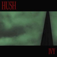 IVY - Hush