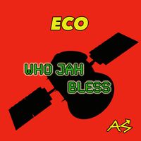 Eco - Who jah bless