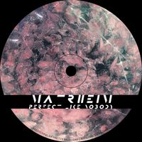 Matrheim - Perfect Like Nobody