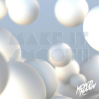 Mondmann - Make It Smooth