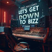 Dino Massimo - Let's Get Down To Bizz