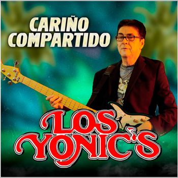 Los Yonic's - Cariño Compartido