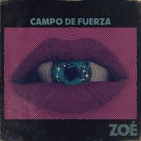 Zoé - Campo De Fuerza