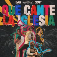 Evan Craft - Que Cante La Iglesia (Live)