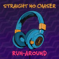 Straight No Chaser - Run-Around