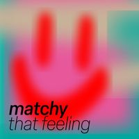 Matchy - That Feeling (Extended Mix)