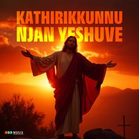 Abhijith Kollam - Kathirikkunnu Njan Yeshuve