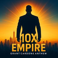RJ Hernandez - 10X Empire | Grant Cardone Anthem