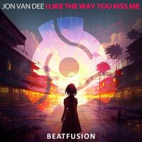 Jon Van Dee - I Like the Way You Kiss Me
