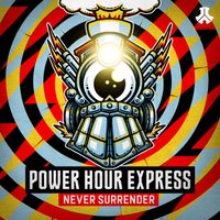 Never Surrender - POWER HOUR EXPRESS (Explicit)