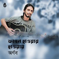 Arnob - Phagun Haway Haway