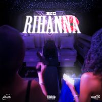 2ZG - Rihanna (Explicit)