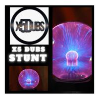 X5 Dubs - Stunt