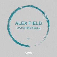 Alex Field - Catching Feels