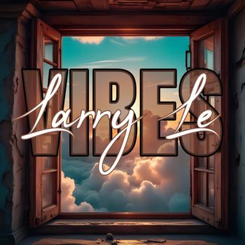 Larry Le - Vibes (Explicit)