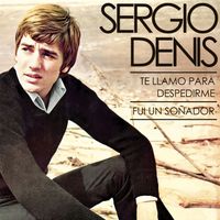Sergio Denis - Te Llamo para Despedirme (55 Años)