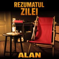 Alan - Rezumatul Zilei (Explicit)